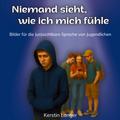Niemand sieht, wie ich mich fühle