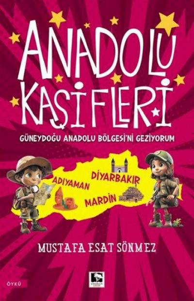 Anadolu Kasifleri - Güneydogu Anadolu Bölgesini Geziyorum