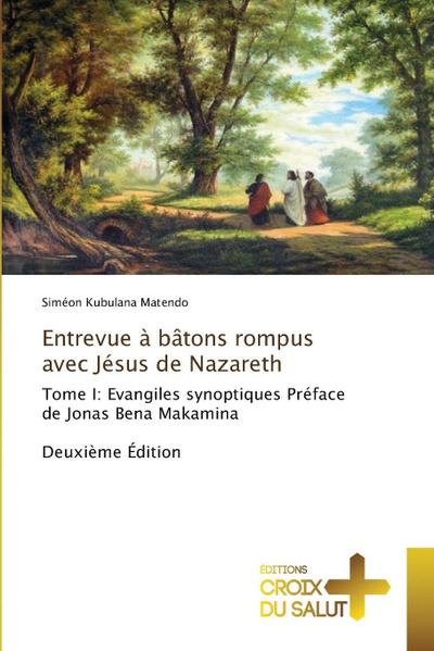 Entrevue à bâtons rompus avec Jésus de Nazareth