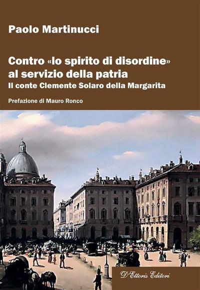 Contro «lo spirito di disordine» al servizio della patria