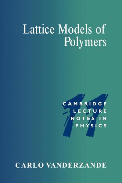Lattice Models of Polymers - Carlo Vanderzande