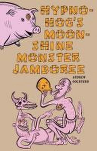 Hypno-Hog’s Moonshine Monster Jamboree