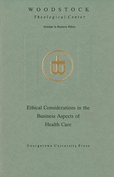 Ethical Considerations in the Business Aspects of Health Care