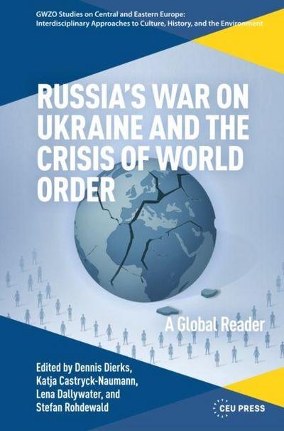 Russia’s War on Ukraine and the Crisis of World Order