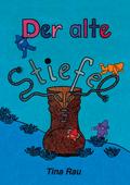 Der alte Stiefel von Tina Rau | Ebook