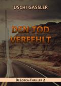 Den Tod verfehlt