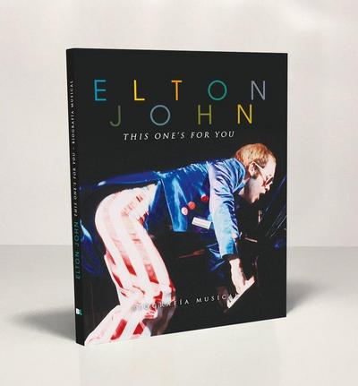 Elton John : this one’s for you : biografía musical
