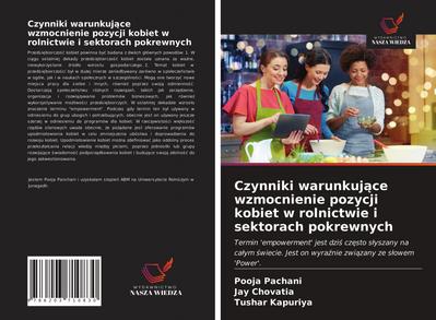 Czynniki warunkuj¿ce wzmocnienie pozycji kobiet w rolnictwie i sektorach pokrewnych