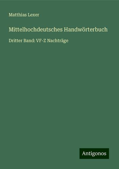 Lexer, M: Mittelhochdeutsches Handwörterbuch
