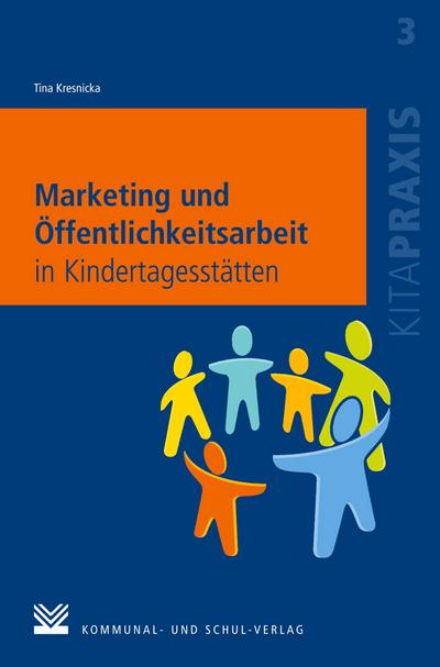 Marketing und Öffentlichkeitsarbeit in Kindertagesstätten