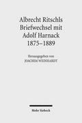 Albrecht Ritschls Briefwechsel mit Adolf Harnack 1