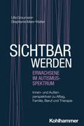 Sichtbar werden - Erwachsene im Autismus-Spektrum