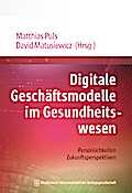 Digitale Geschäftsmodelle im Gesundheitswesen