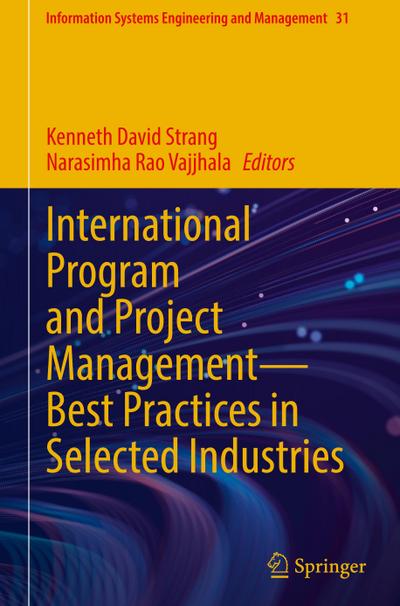 International Program and Project Management - Best Practices in Selected Industries
