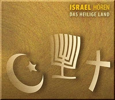 Israel hören - Das Heilige Land - Das Israel-Hörbuch