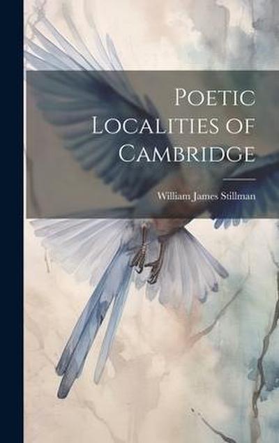 Poetic Localities of Cambridge