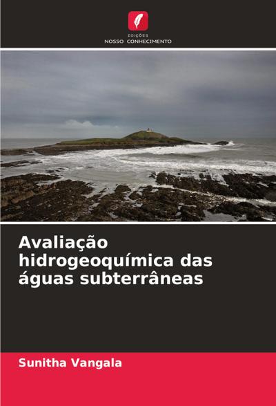 Avaliação hidrogeoquímica das águas subterrâneas