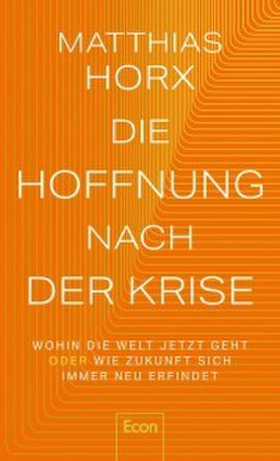 Die Hoffnung nach der Krise