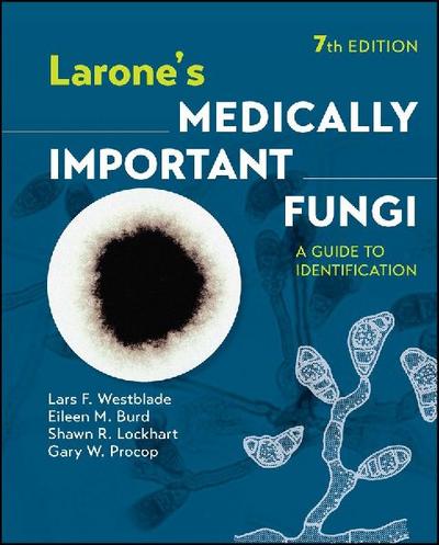 Larone’s Medically Important Fungi