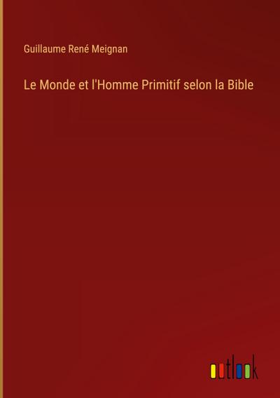 Le Monde et l’Homme Primitif selon la Bible