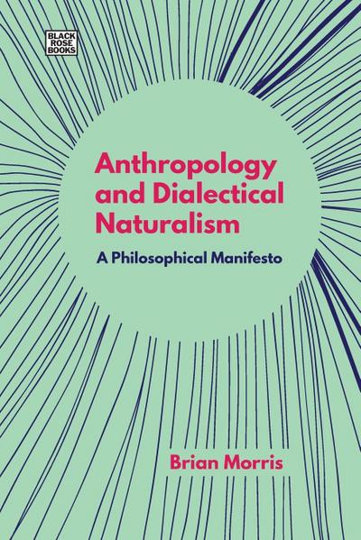 Anthropology and Dialectical Naturalism