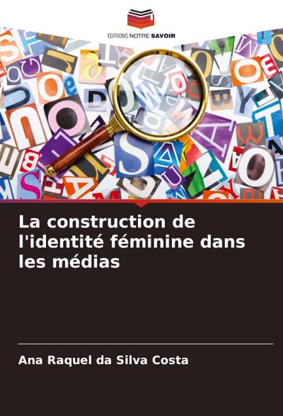 La construction de l’identité féminine dans les médias