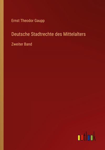 Deutsche Stadtrechte des Mittelalters