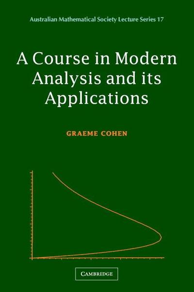 A Course in Modern Analysis and Its Applications