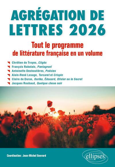 Agrégation de Lettres 2026. Tout le programme de Littérature française en un volume