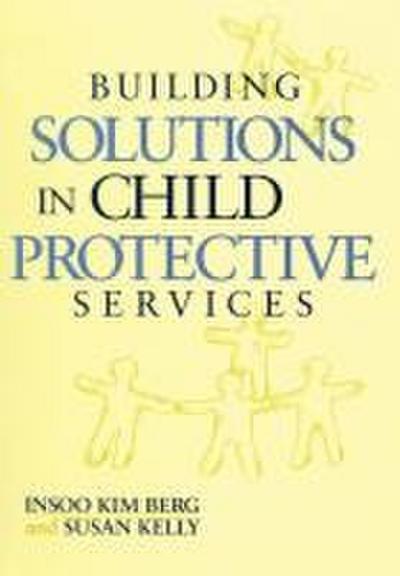 Building Solutions in Child Protective Services