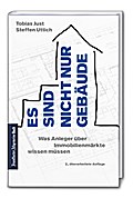Es sind nicht nur Gebäude: Was Anleger über Immobilienmärkte wissen müssen