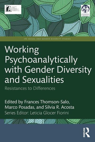 Working Psychoanalytically with Gender Diversity and Sexualities