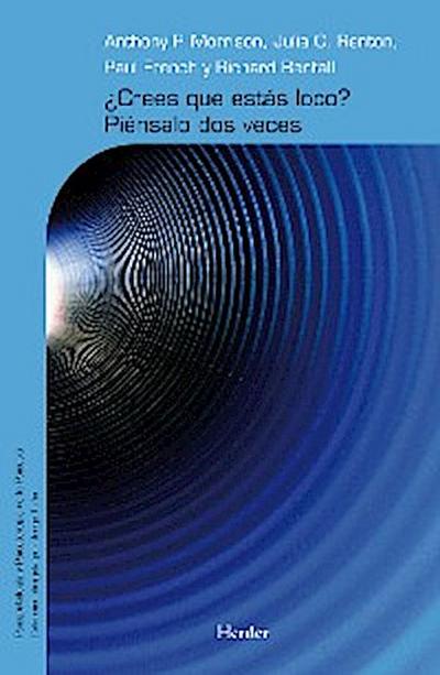 ¿Crees que estás loco? Piénsalo dos veces