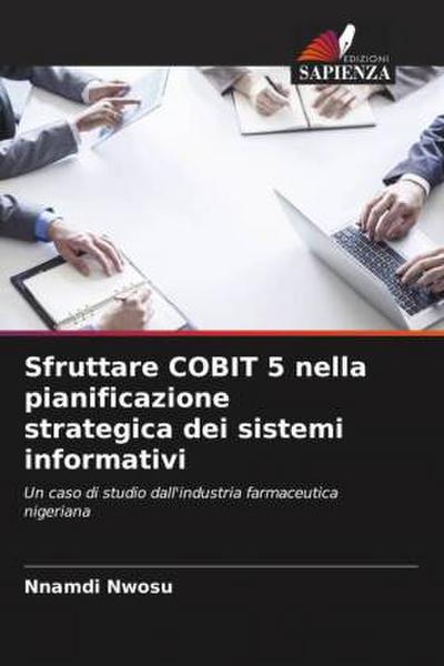 Sfruttare COBIT 5 nella pianificazione strategica dei sistemi informativi