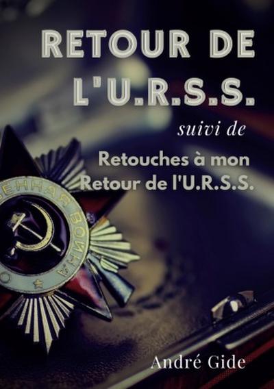 Retour de l’URSS (suivi de : Retouches à mon Retour de l’URSS)