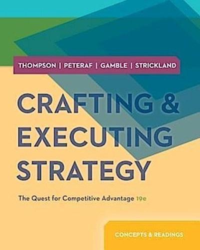 Crafting & Executing Strategy: Concepts and Readings W/ Connect