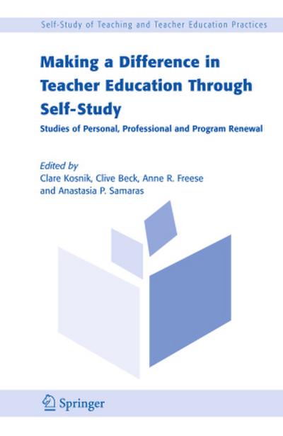 Making a Difference in Teacher Education Through Self-Study