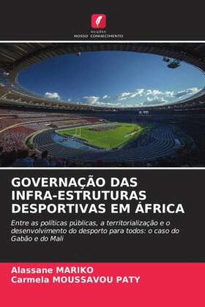 GOVERNAÇÃO DAS INFRA-ESTRUTURAS DESPORTIVAS EM ÁFRICA