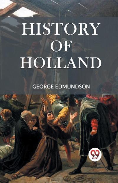 HISTORY OF HOLLAND