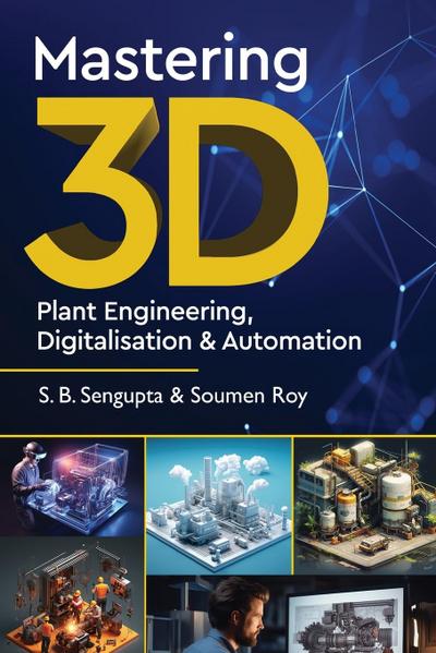 Mastering 3D Plant Engineering, Digitalisation & Automation