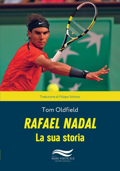 RAFAEL NADAL LA SUA STORIA