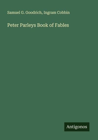 Peter Parleys Book of Fables