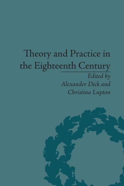 Theory and Practice in the Eighteenth Century
