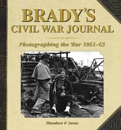Brady’s Civil War Journal