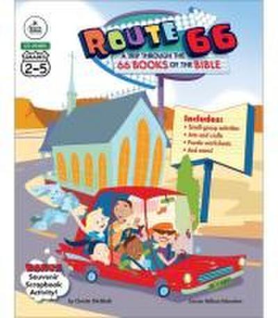 Route 66: A Trip Through the 66 Books of the Bible, Grades 2 - 5