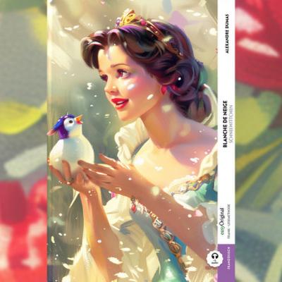 Blanche de Neige / Schneewittchen (Buch + Audio-Online) - Frank-Lesemethode - Kommentierte zweisprachige Ausgabe Französisch-Deutsch, m. 1 Audio, m. 1 Audio