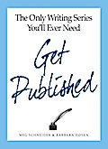 The Only Writing Series You’ll Ever Need Get Published