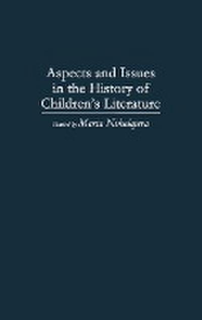 Aspects and Issues in the History of Children’s Literature