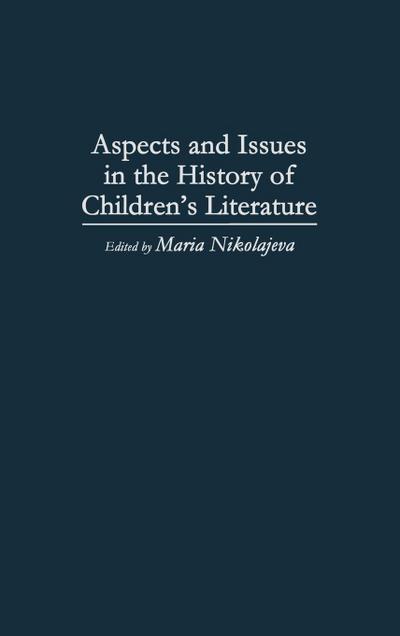 Aspects and Issues in the History of Children’s Literature