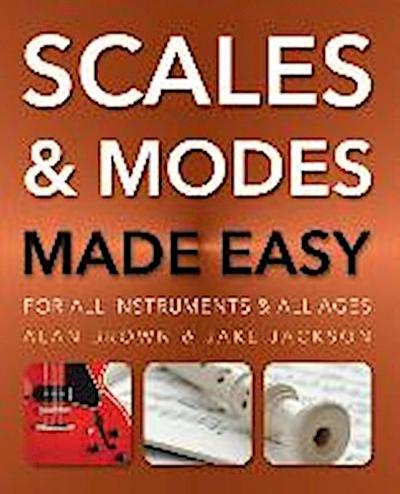 Scales and Modes Made Easy: For All Instruments and All Ages